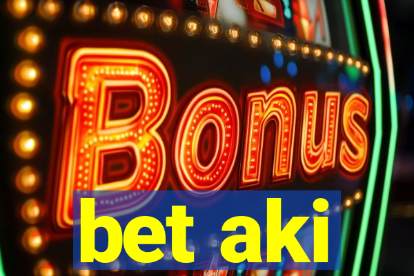 bet aki